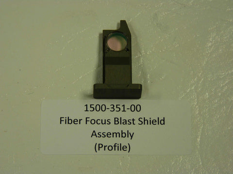 1500-351-00 - Blast Shield Assembly, Fiber Focus Cell